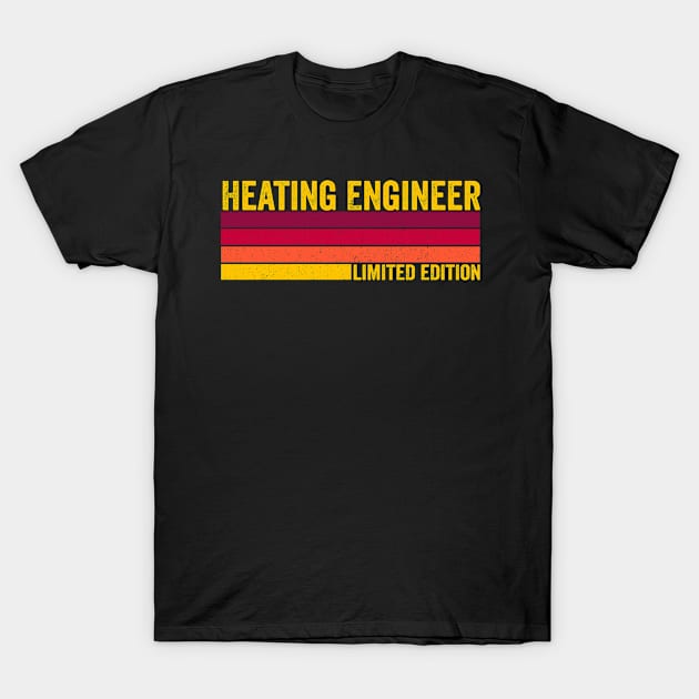 Heating Engineer T-Shirt by ChadPill